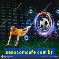 sexocomcafe com br